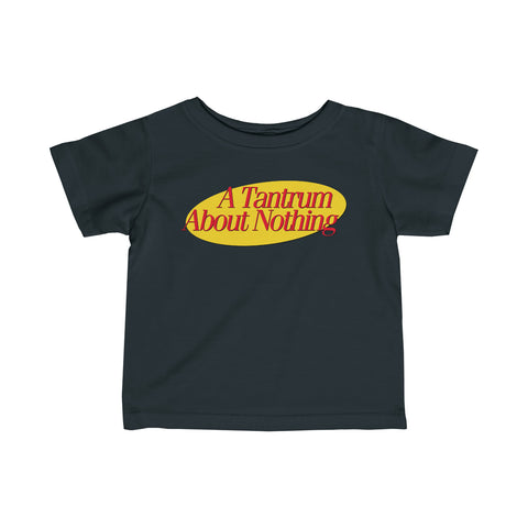 'A Tantrum About Nothing' Seinfeld inspired Unisex Toddler Fine Jersey Unisex Tee